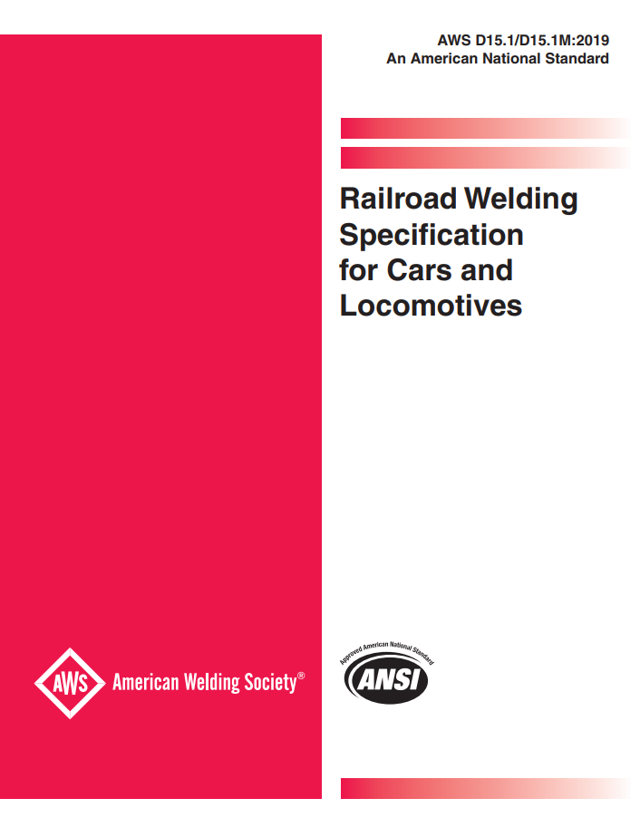 AWS D15.1:2019 Railroad Welding Specification for Cars and Locomotives